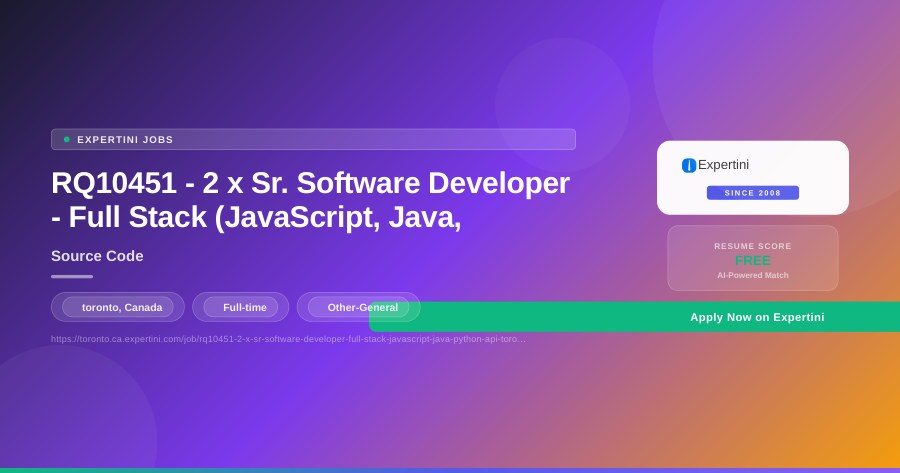 RQ10451 - 2 x Sr. Software Developer - Full Stack (JavaScript, Java, Python, API) at Source Code, toronto — Apply Now