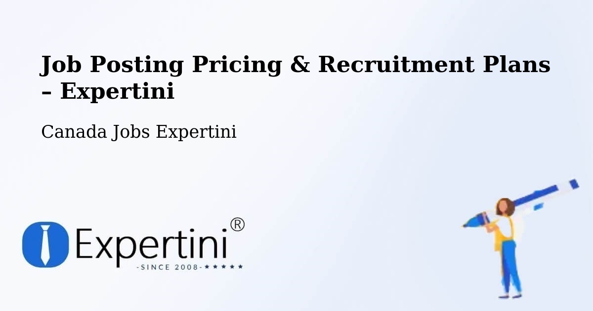 Job Posting Pricing & Recruitment Plans – Toronto - Toronto, Canada Jobs Expertini