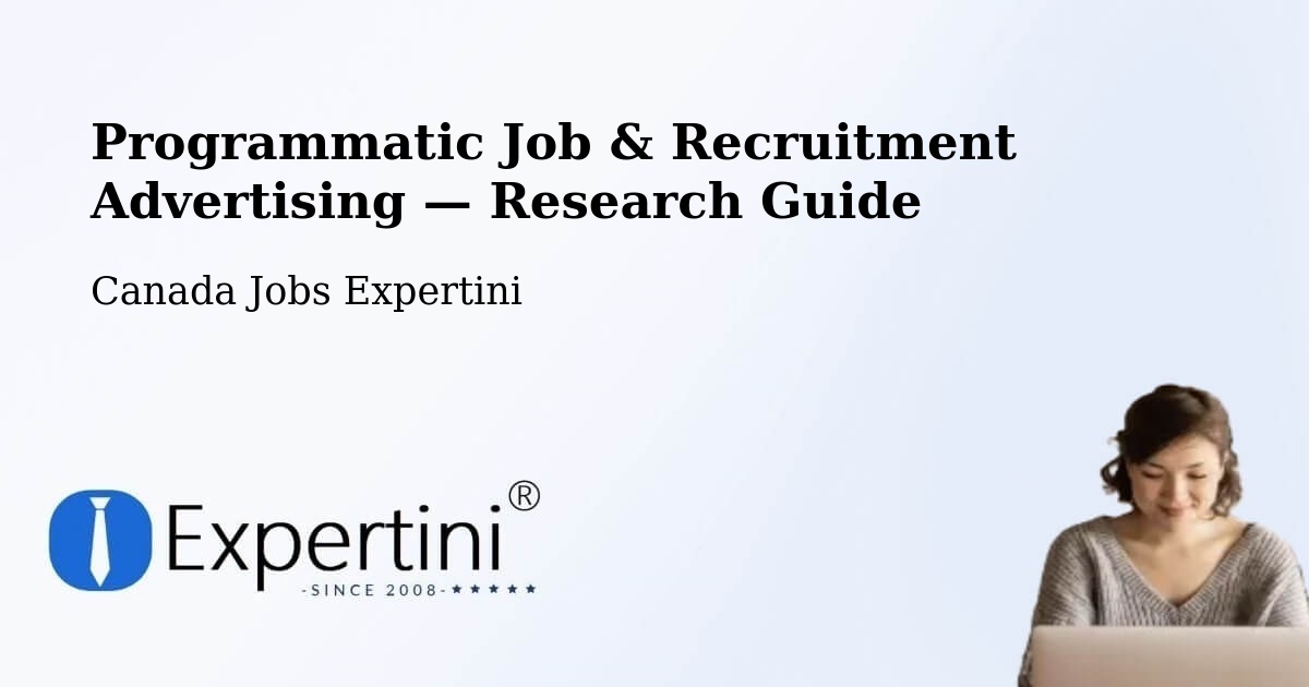 Programmatic Job & Recruitment Advertising — Research Guide – Toronto